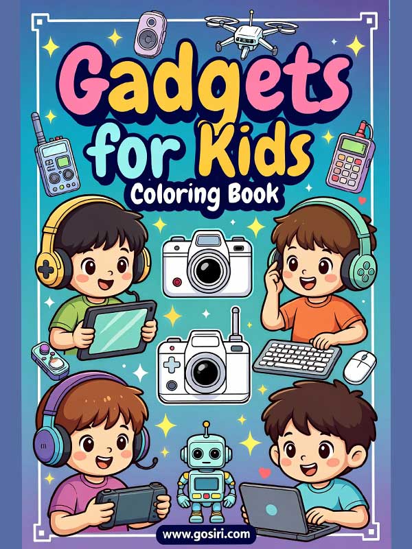 Gadgets for Kids (with Kids) – Printable Coloring Book